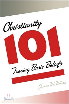 Christianity 101: Tracing Basic Beliefs