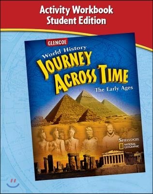 Journey Across Time, Early Ages, Activity Workbook, Student Edition