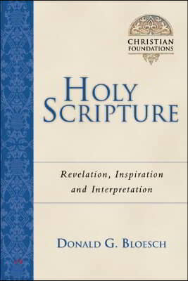 Holy Scripture: Revelation, Inspiration Interpretation Volume 2