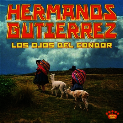 Hermanos Gutierrez - Los Ojos Del Condor (CD)