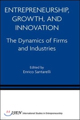 Entrepreneurship, Growth, and Innovation: The Dynamics of Firms and Industries