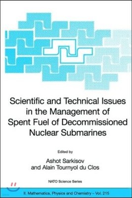 Scientific and Technical Issues in the Management of Spent Fuel of Decommissioned Nuclear Submarines