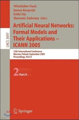 Artificial Neural Networks: Formal Models and Their Applications - Icann 2005: 15th International Conference, Warsaw, Poland, September 11-15, 2005, P