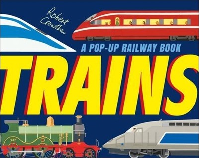 Trains : A Pop-up Railway Book