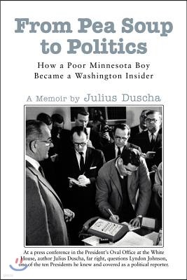 From Pea Soup to Politics: How a Poor Minnesota Boy Became a Washington Insider