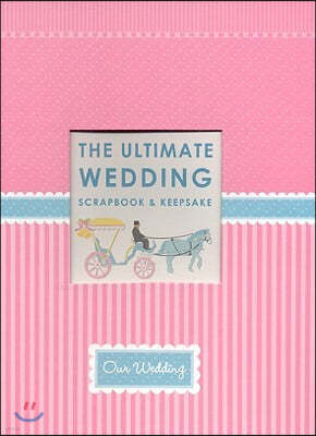 The Ultimate Wedding Scrapbook