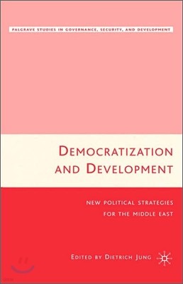 Democratization and Development: New Political Strategies for the Middle East