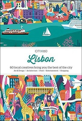 Citix60: Lisbon: 60 Creatives Show You the Best of the City