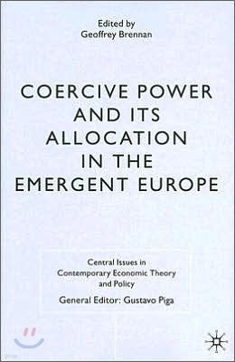 Coercive Power and Its Allocation in the Emergent Europe