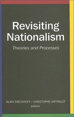 Revisiting Nationalism: Theories and Processes