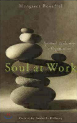 Soul at Work: Spiritual Leadership in Organizations