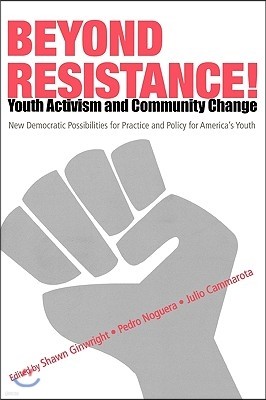 Beyond Resistance! Youth Activism and Community Change