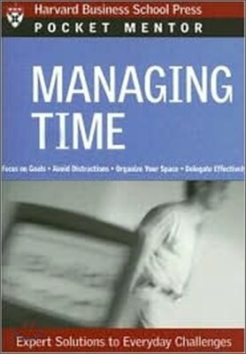 Managing Time: Expert Solutions to Everyday Challenges