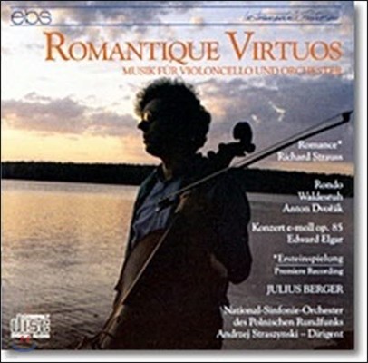 [߰] Andrzej Straszynski , Julius Berger / Elgar, Dvorak, Strauss : Romantique Virtuos - Cello Concerto (/ebs6059)