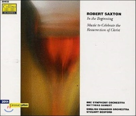 [߰] Robert Saxton / In The Beginning, Music To Celebrate The Resurrection Of Christ (/20032)