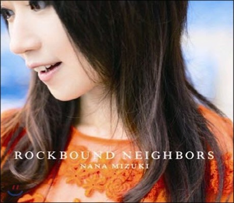 [߰] Mizuki Nana (Ű ) / Rockbound Neighbours