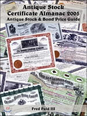 Antique Stock Certificate Almanac 2005