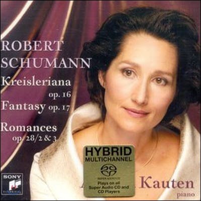 [߰] Andrea Kauten / Robert Schumann:Kreisleriana, Fantasy, Romances [/־̽/SACD/88697000262]