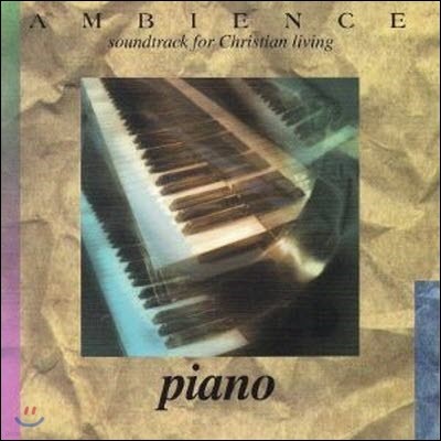 [߰] V.A. / Ambience - Soundtrack for Christian Living: Piano