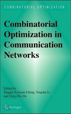 Combinatorial Optimization in Communication Networks