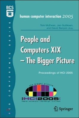 People and Computers XIX - The Bigger Picture: Proceedings of Hci 2005