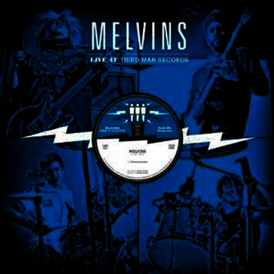 Melvins — Live At Third Man Records 05-30-2013 앨범 커버