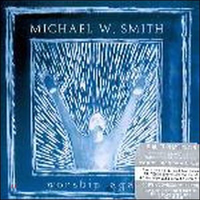 [߰] Michael W. Smith / Worship Again