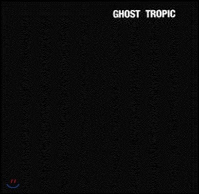Songs:Ohia / Ghost Tropic (/̰)