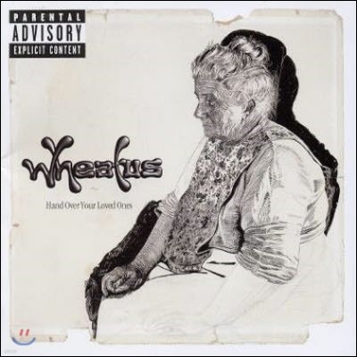 Wheatus / Hand Over Your Loved Ones (/̰)