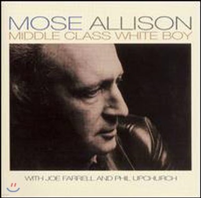 Mose Allison / Middle Class White Boy (/̰)