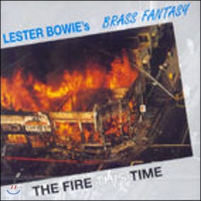 Lester Bowie's Brass Fantasy / The Fire This Time (/̰)
