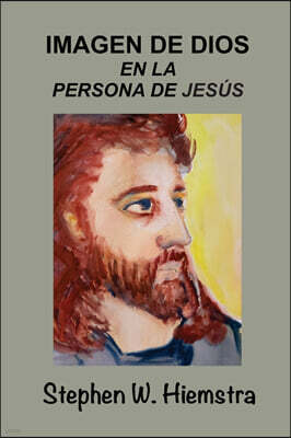 T2Pneuma Publishers LLC Imagen de Dios en la Persona de Jesus