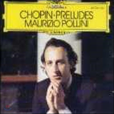 [߰] Maurizio Pollini / Chopin : 24 Preludes, Op.28 (dg0179)