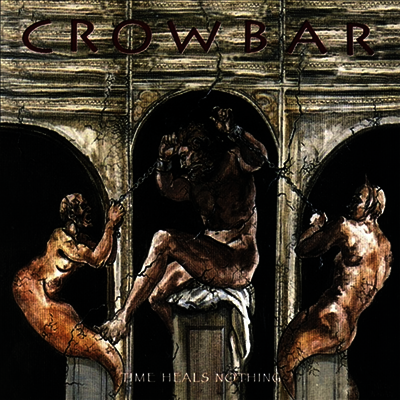 Crowbar — Time Heals Nothing 앨범 커버