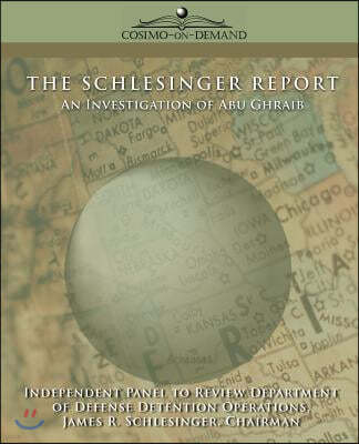 The Schlesinger Report: An Investigation of Abu Ghraib