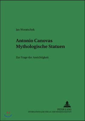 Antonio Canovas Mythologische Statuen