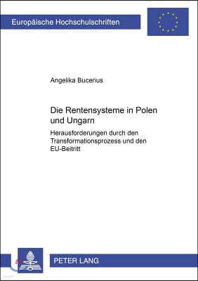 Die Rentensysteme in Polen Und Ungarn