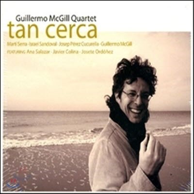 Ϸ Ʊ (Guillermo McGill Quartet) / Tan Cerca (/̰)