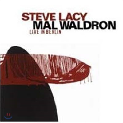 Steve Lacy & Mal Waldron / Live In Berlin 84(/̰/ϵĿ)