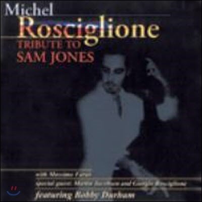 Michel Rosciglione / Tribute To Sam Jones (/̰)