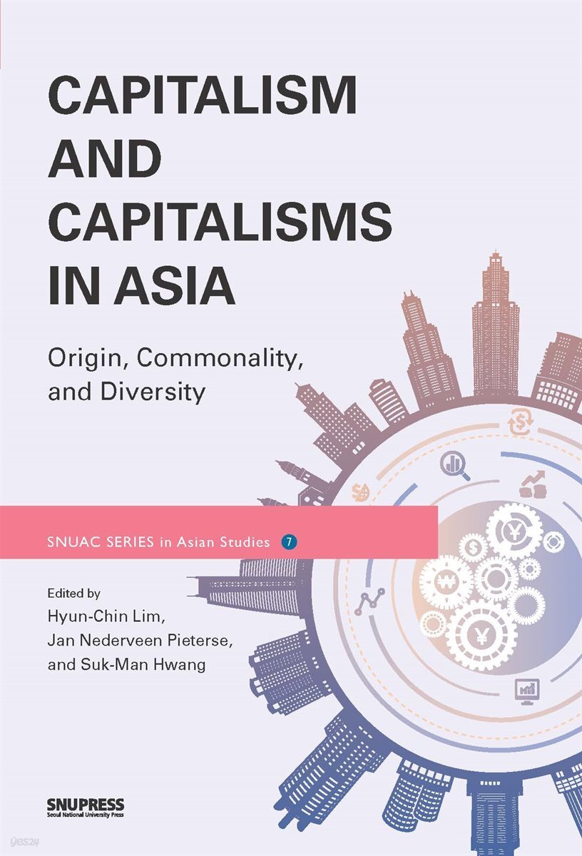 Capitalism and Capitalisms in Asia: Origin, Commonality, and Diversity