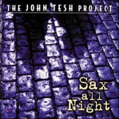 John Tesh Project / Sax All Night (/̰)