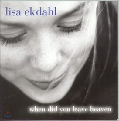 [߰] Lisa Ekdahl / When Did You Leave Heaven ()