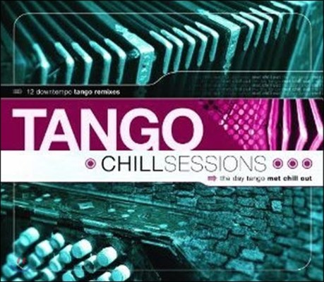[߰] Tango Chill Sessions / Tango Chill Sessions (/Digipack)