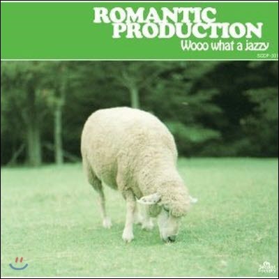 [߰] ROMANTIC PRODUCTION / Wooo what a jazzy  (//SCDF001)