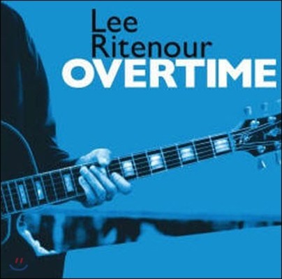 [߰] Lee Ritenour / Overtime ()
