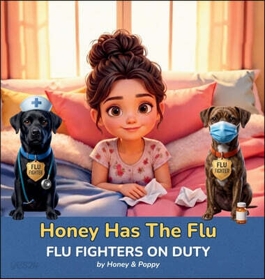 Honey Has the Flu