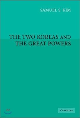 The Two Koreas and the Great Powers