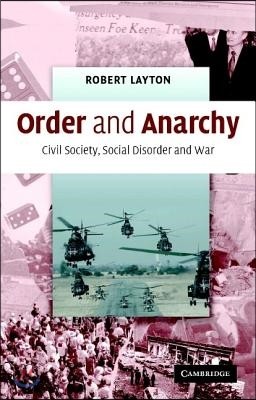 Order and Anarchy: Civil Society, Social Disorder and War