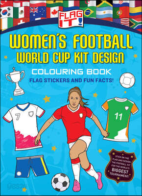 Flag It! Women’s Football World Cup Kit Design Colouring Book